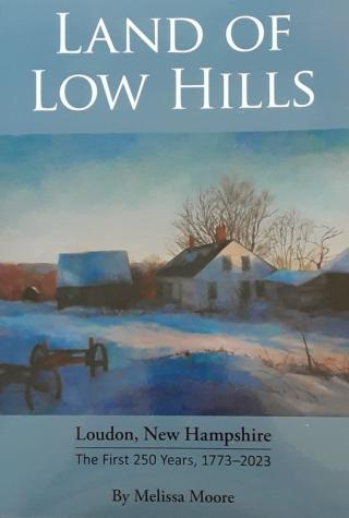 Land of Low Hills History of the Town of Loudon